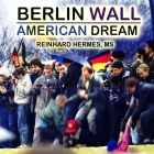 Berlin Wall American Dream